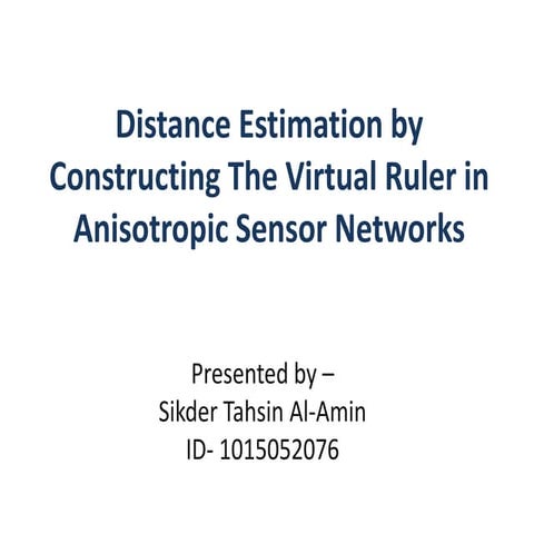 Distance Estimation by Constructing The Virtual Ruler in Anisotropic Sensor N...