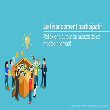 (Synthèse du mémoire) LE FINANCEMENT PARTICIPATIF : Réflexions autour du succ...