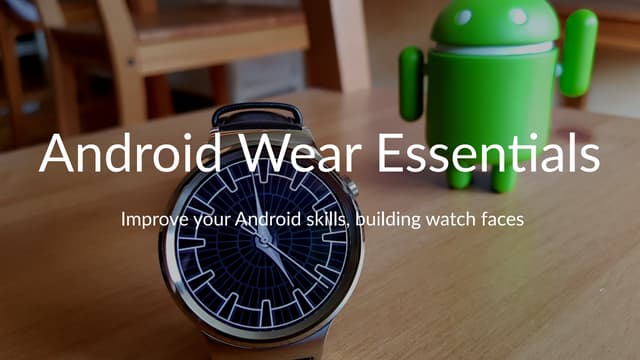 Android Wear Essentials