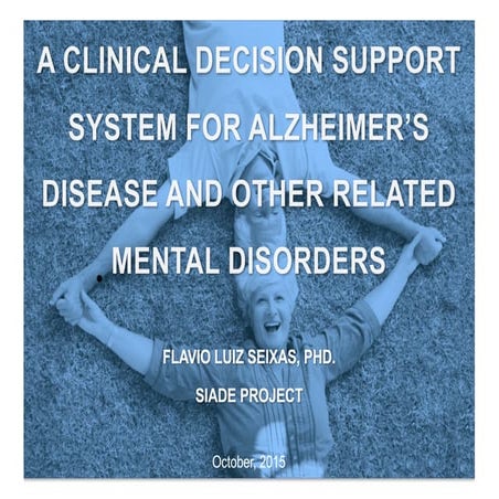 A Clinical Decision Support System For Alzheimer´s Disease and Other Related ...