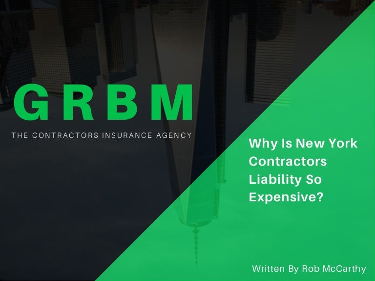 Why Is Contractors Insurance So Expensive in New York? Why Is Contractors Insurance So Expensive in New York?