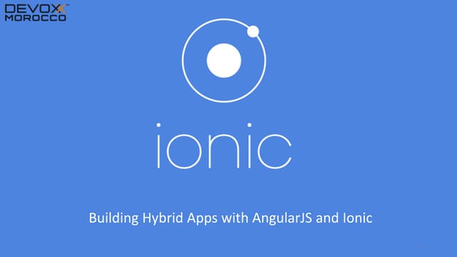 Building Hybrid Apps with AngularJS and Ionic