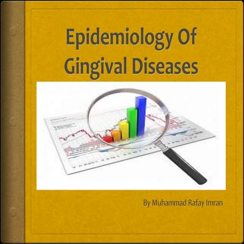 Epidemiology of Gingival Diseases. 