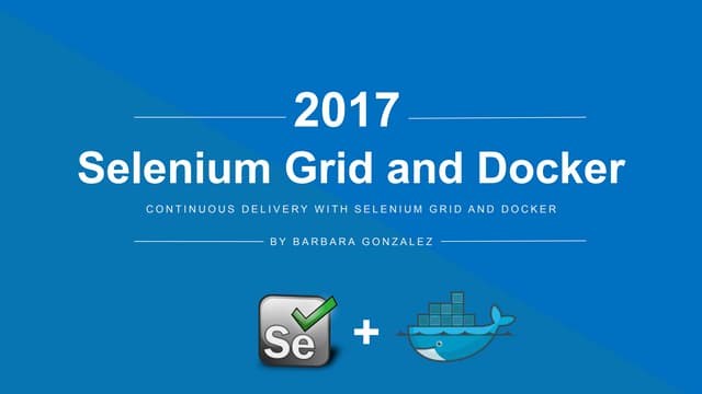 Continuous Delivery With Selenium Grid And Docker