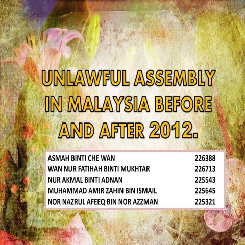UNLAWFUL ASSEMBLY IN MALAYSIA BEFORE AND AFTER 2012