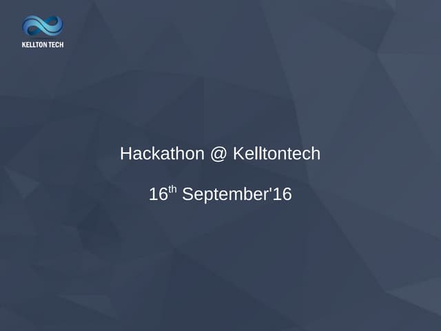 Hackathon - Presentation at Kelltontech