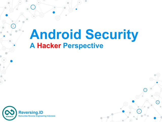 Android Security : A Hacker's Perspective