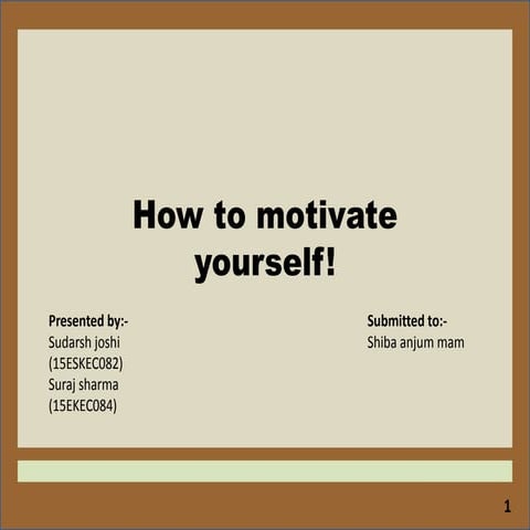 How to motivate yourself!