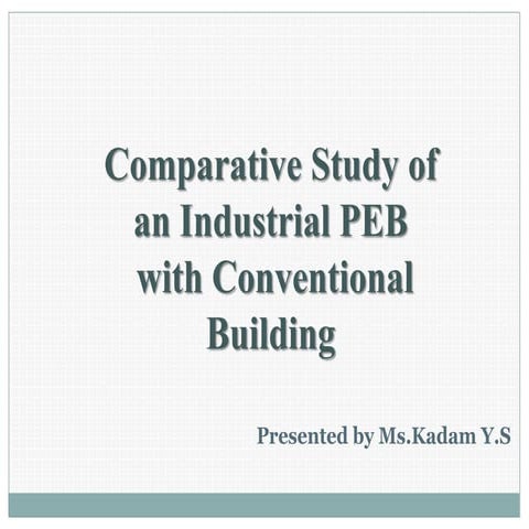 Comparative Study of  an Industrial Pre Engineered Building  with Conventiona...
