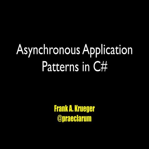 Asynchronous Application Patterns in C# - MonkeySpace | PPT