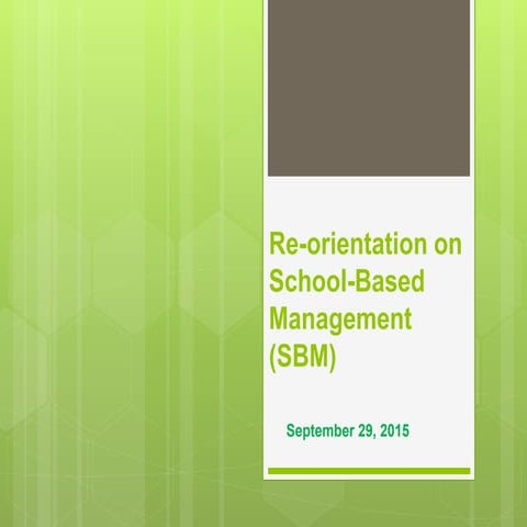 ORIENTATION ON THE SCHOOL-BASED MANAGEMENT 