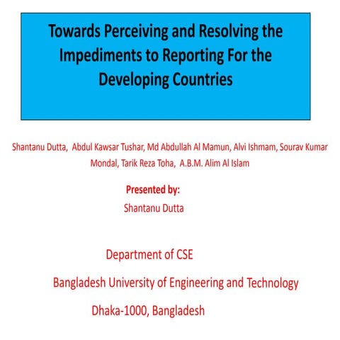 PresentationTowards Perceiving and Resolving the Impediments to Reporting For...