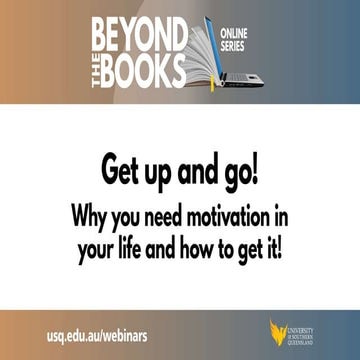 Beyond the Books: Get up and go! Why you need motivation in your life and how...