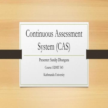Presentation.continuous assesment system sandip dhungana