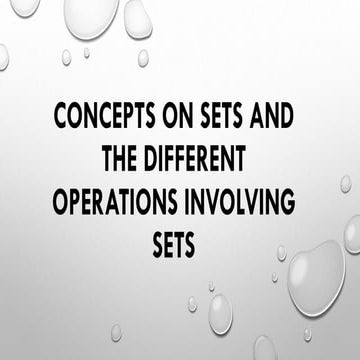 CONCEPTS ON SETS AND  THE DIFFERENT  OPERATIONS INVOLVING  SETS.pdf