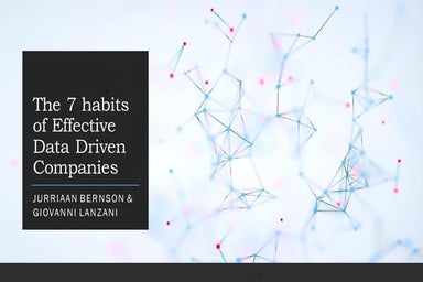 The 7 Habits of Effective Data Driven Companies
