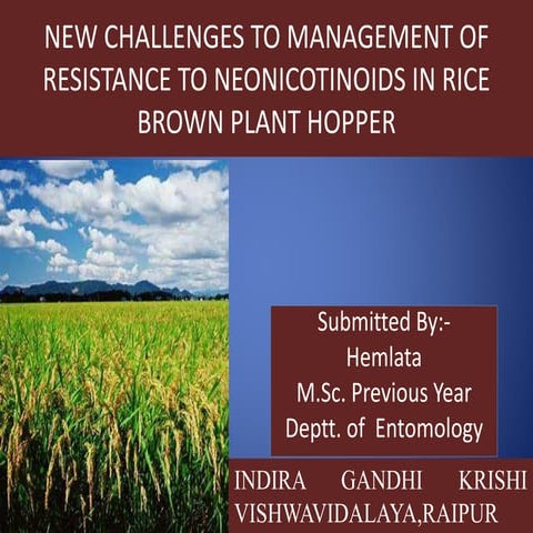 NEW CHALLENGES TO MANAGEMENT OF RESISTANCE TO NEONICOTINOIDS IN RICE BROWN PL...