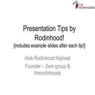 Presentation tips by rodinhood