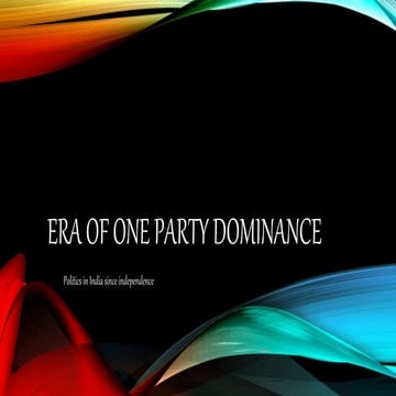 Era of one party dominance