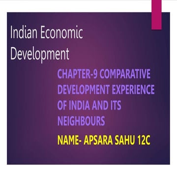 Comparative development experiences of india and its neighbours | PPTX