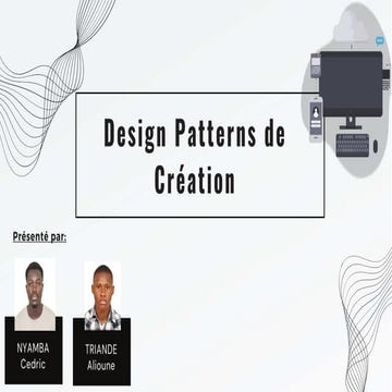 Presentation DESIGN PATTERNS DE CREATION.pptx