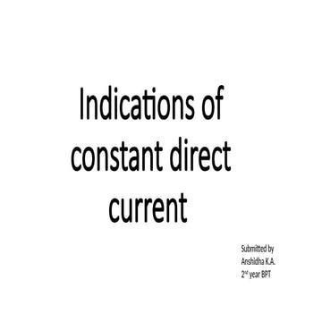 Indications of constant DC in Electrotherapy