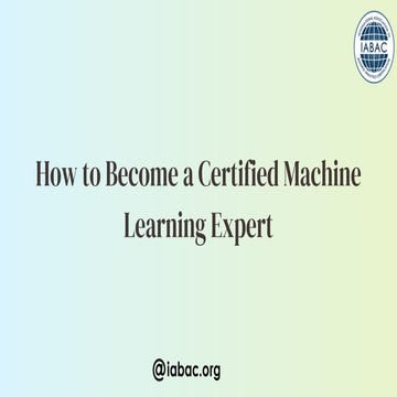 How to Become a Certified Machine Learning Expert | IABAC