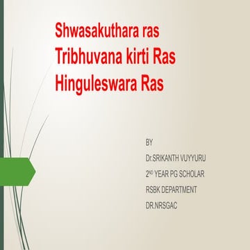 Shwasakuthara ras,Tribhuvana kirti Ras,Hinguleswara Ras.pptx