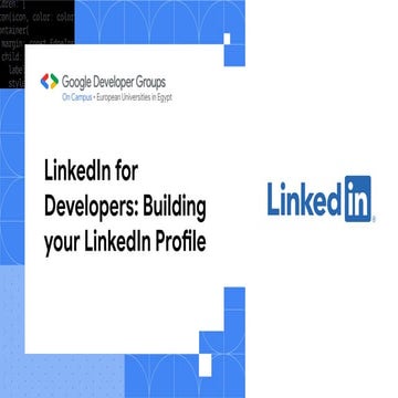 LinkedIn for Developers: Building your LinkedIn Profile - GDG on Campus EUE