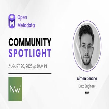 August 2025 OpenMetadata Spotlight - OpenMetadata @ NW