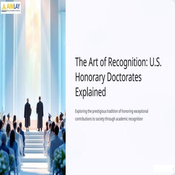 The Art of Recognition: U.S. Honorary Doctorates Explained | PPTX