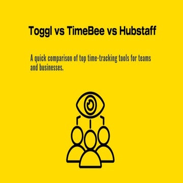 Toggl vs TimeBee vs Hubstaff: A Simple Time Tracking Comparison