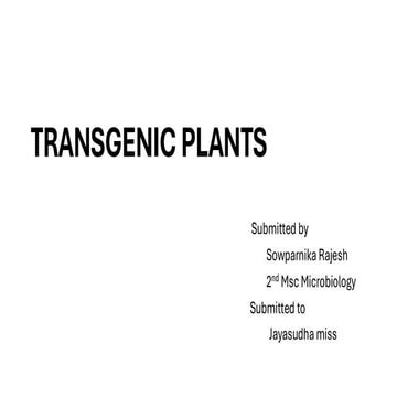 Genetic engineering and development of transgenic plants | PPTX