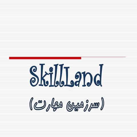 Week 3, SkillLand, NEXT, Spring 2013