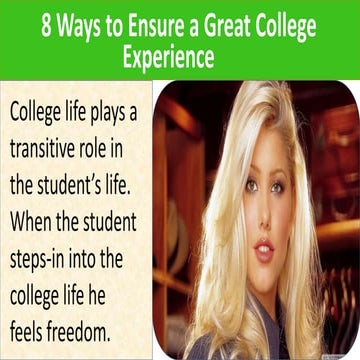 Presentation   8 ways to ensure a great college experience