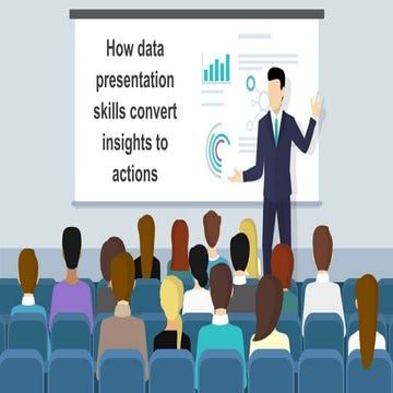 Data Visualisation - Convert insights into actions