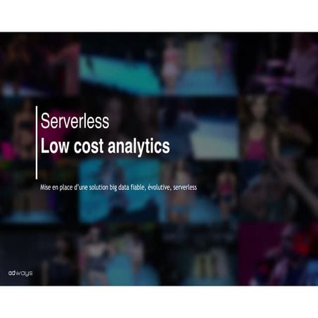 Serverless low cost analytics by Adways y Audric Guigon