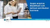 Aegon acquires BlackRock’s UK Defin...