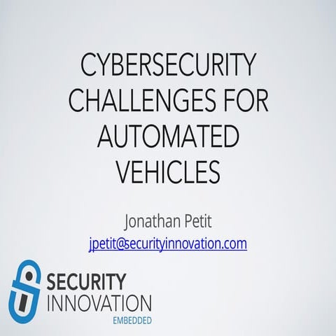 Automotive Cybersecurity Challenges for Automated Vehicles: Jonathan Petit
