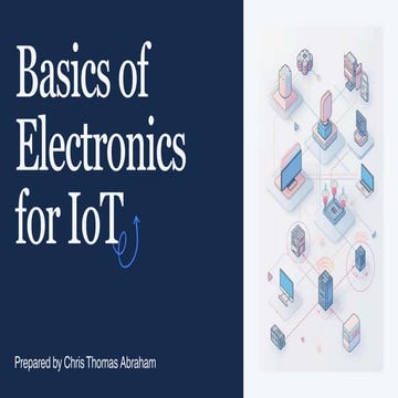 Basics of Electronics, Understanding Microcontrollers, Actuators and Sensors