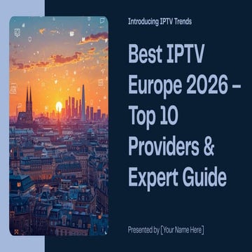 Best IPTV Europe 2026 – Top 10 Providers & Complete Expert Guide