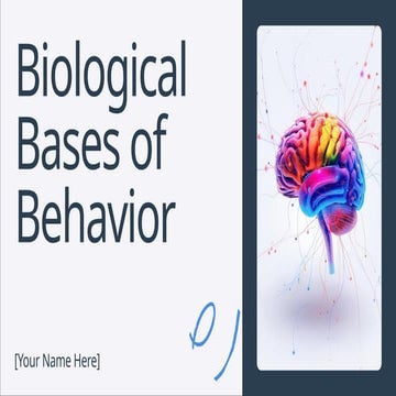 Presentation - Biological Bases of Behavior_20251029_173301_0000.pptx