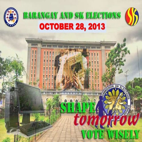October 28, 2013 Barangay & SK Elections