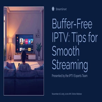 Buffer-Free IPTV: Tips for Smooth Streaming 2026