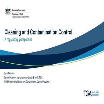 Presentation: Cleaning and Contamination Control: A regulatory perspective
