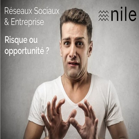 Réseaux sociaux et entreprise : Risque ou opportunité ?