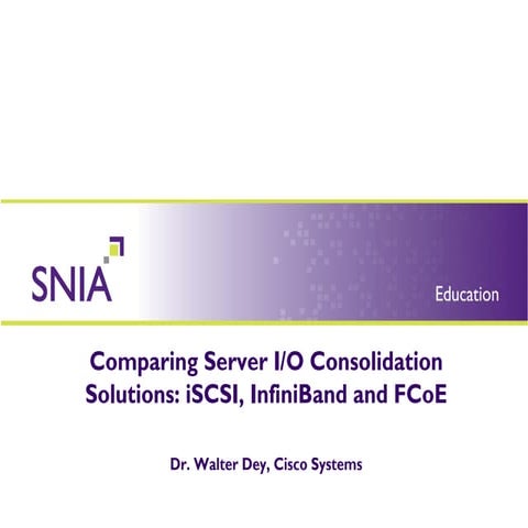 Presentation   comparing server io consolidation solution with i scsi, infini...