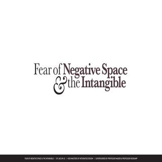 Fear of Negative Space & the Intang...