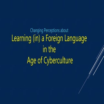 Learning (in) a Foreign Language in the Age of Cyberculture