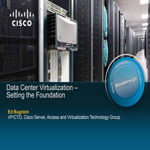 Presentation   data center virtualization –setting the foundation